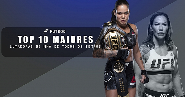 As 10 maiores lutadoras de MMA de todos os tempos