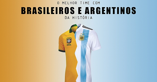 O melhor time de todos os tempos com brasileiros e argentinos!