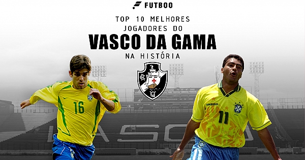 Os 10 maiores jogadores da história do Vasco