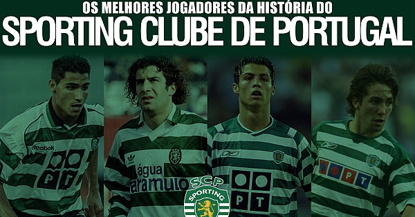 Os melhores jogadores da História do Sporting-POR