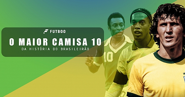Os maiores Camisas 10 da história do Brasileirão