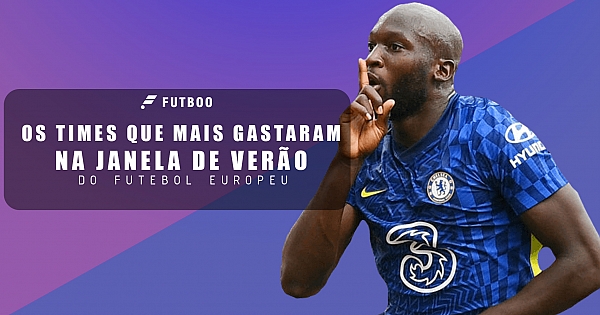 Os times que mais gastaram na janela de verão do futebol europeu