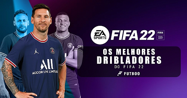 Os melhores dribladores do FIFA 22