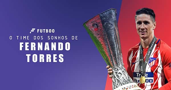 O time dos sonhos de Fernando Torres