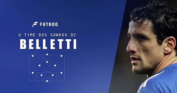 O time ideal com os melhores jogadores que atuaram com Belletti
