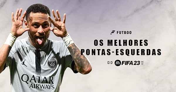 Os 10 melhores pontas-esquerdas do FIFA 23