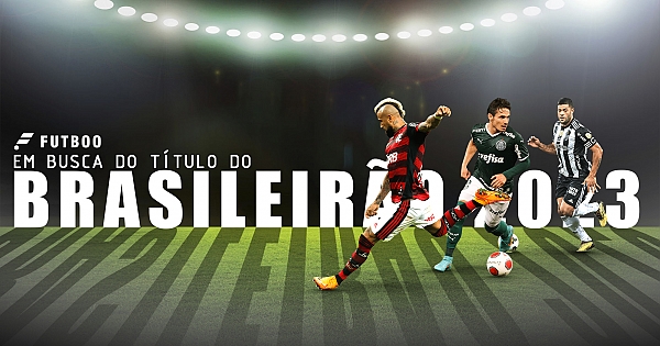 Os candidatos ao título do Brasileirão 2023