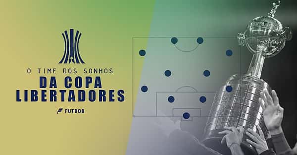 O time ideal com os melhores da história da Copa Libertadores
