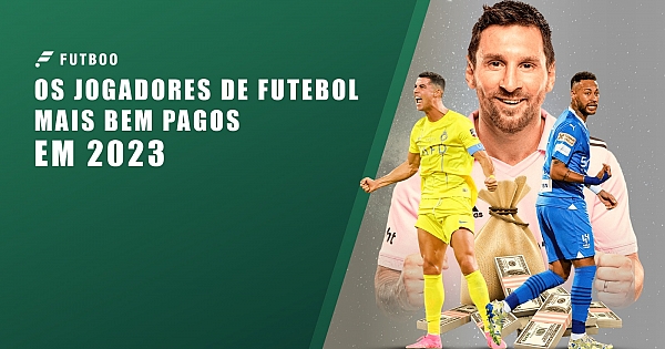 Os jogadores de futebol mais bem pagos em 2023