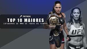 As 10 maiores lutadoras de MMA da história