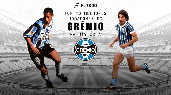 Top 10 melhores jogadores do Grêmio na história