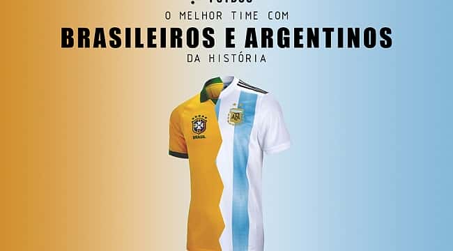 O melhor time da história com brasileiros e argentinos