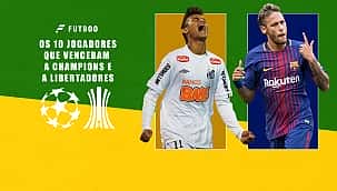 Os 10 jogadores que venceram a Champions e a Libertadores