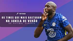 Os times que mais gastaram na janela de verão do futebol europeu