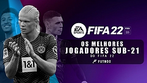 Os melhores jogadores Sub-21 do FIFA 22