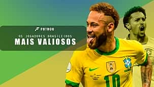 Quem tem o maior valor de mercado?  Veja a lista dos jogadores brasileiros mais valiosos