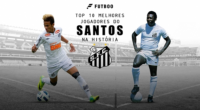 Top 10 melhores jogadores do Santos na história