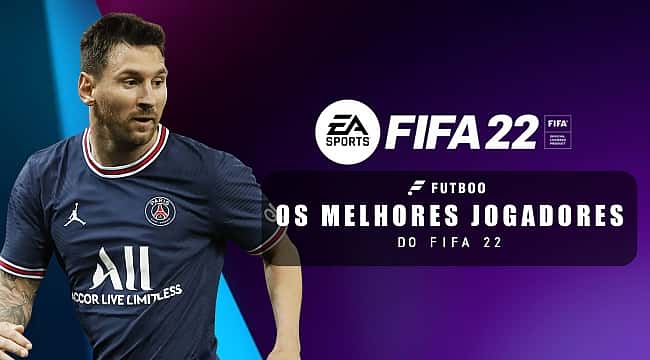 Confira os melhores jogadores do FIFA 22