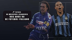 Os melhores jogadores dos anos 90 do futebol italiano 