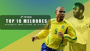 Top 10 melhores atacantes brasileiros da história