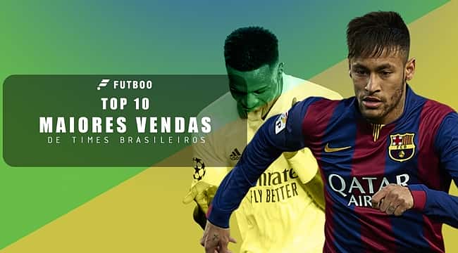 As 10 maiores vendas de times brasileiros