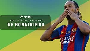 Os 11 melhores de Ronaldinho