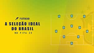 A Seleção ideal do Brasil no FIFA 23