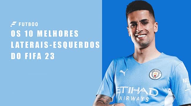 E-Sports! Confira os 10 melhores laterais-esquerdos do FIFA 23