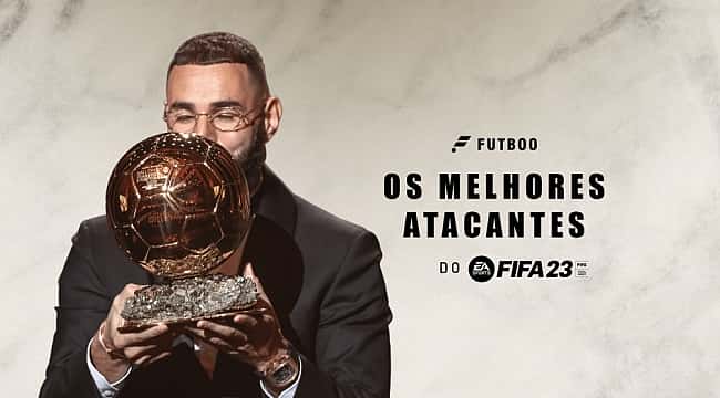 Confira os 10 melhores atacantes do FIFA 23