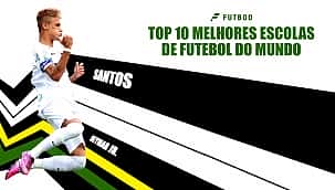 As melhores escolas de futebol do mundo
