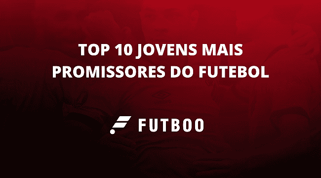 Top 10 jovens mais promissores do futebol