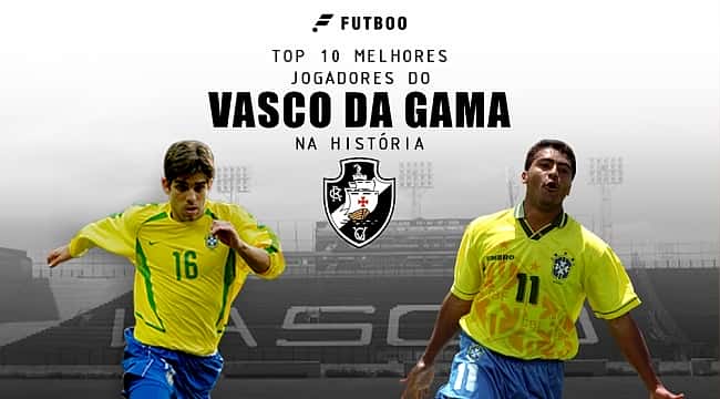 Os 10 maiores jogadores do Vasco, que completa 125 anos de história
