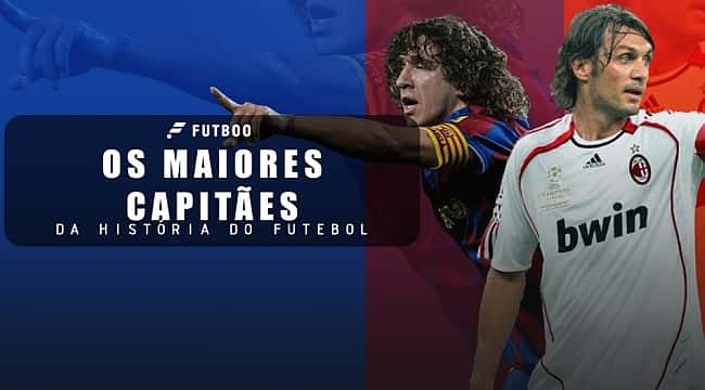 Os maiores capitães da história do futebol
