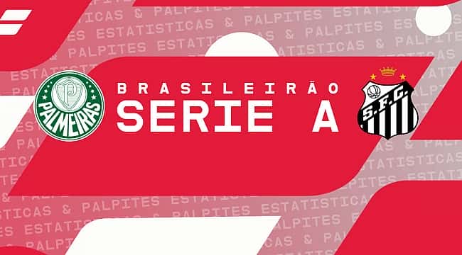 Palmeiras x Santos: palpites, odds e prognóstico