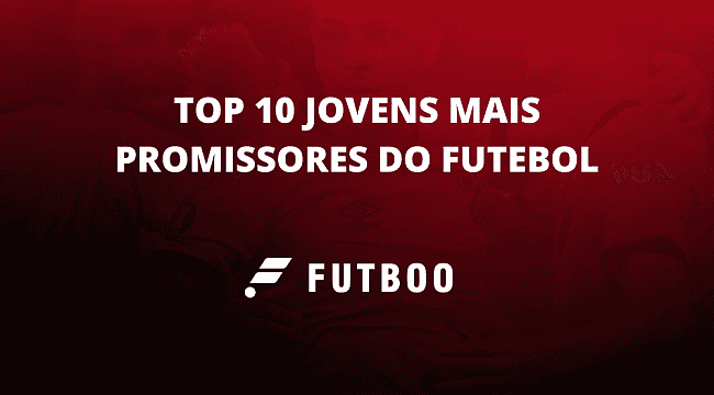 Top 10 jovens mais promissores do futebol