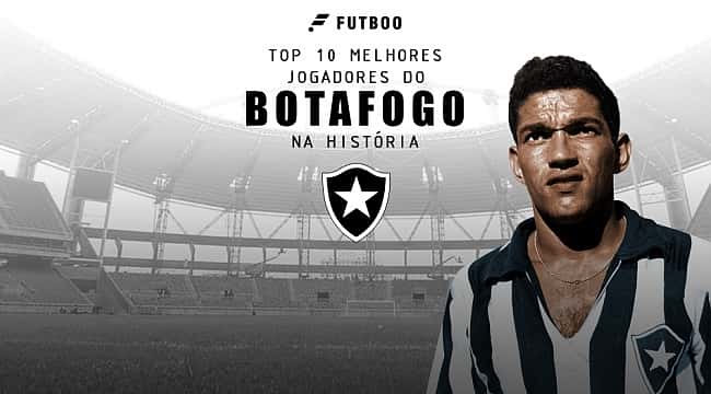 Os 10 maiores jogadores da história do Botafogo