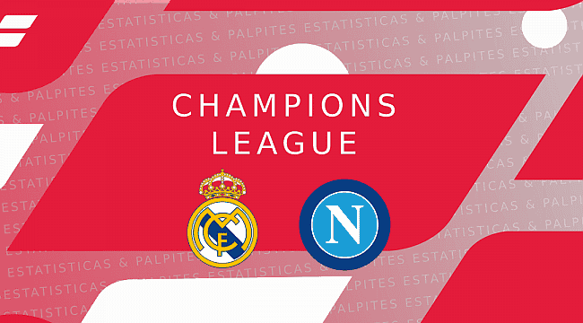 Real Madrid x Napoli: palpites, odds e prognóstico