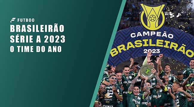 Brasileirão Série A 2023: time do ano
