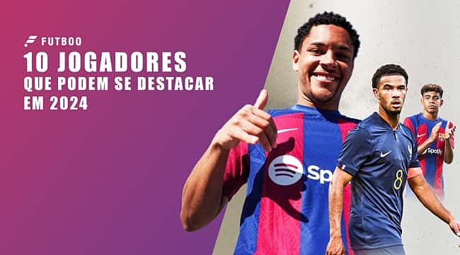 10 jogadores de futebol que podem explodir em 2024