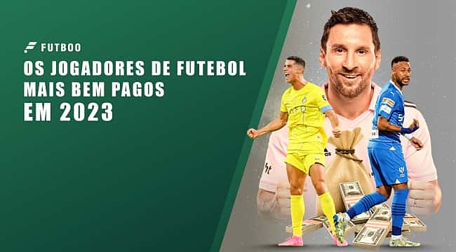 Os jogadores de futebol mais bem pagos em 2023