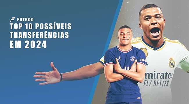 Top 10 possíveis transferências em 2024