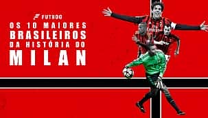 Os 10 maiores brasileiros da história do Milan