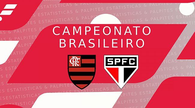 Flamengo x São Paulo: palpites, odds e prognóstico