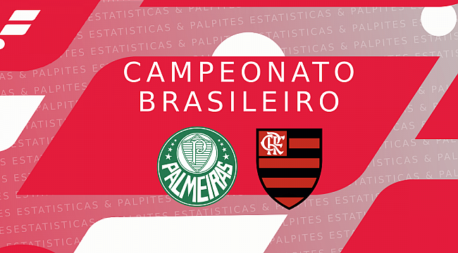 Palmeiras x Flamengo: palpites, odds e prognóstico