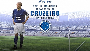 Top 10 melhores jogadores do Cruzeiro na história